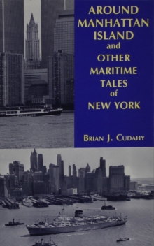 Around Manhattan Island and Other Tales of Maritime NY