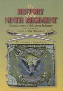 Image for The History of the 9th Regiment, Massachusetts Volunteer Infantry, June, 1861-June, 1864
