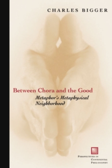 Image for Between Chora and the Good