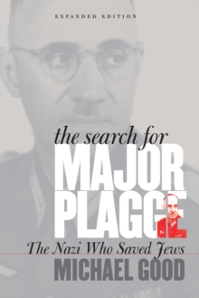 Image for Searching for Major Plagge  : the Nazi who saved Jews