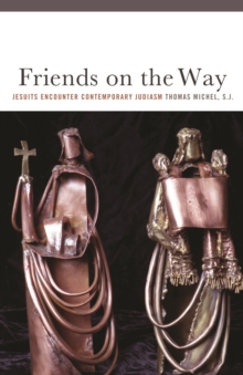 Image for Friends on the way  : Jesuits encounter contemporary Judaism