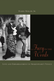 Image for A fury in the words  : love and embarrassment in Shakespeare's Venice