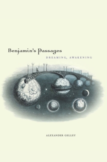Image for Benjamin's passages: dreaming, awakening