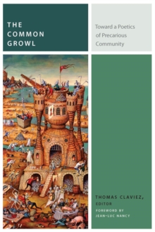Image for The common growl  : toward a poetics of precarious community