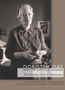 Image for Dorothy Day and the Catholic Worker  : the miracle of our continuance