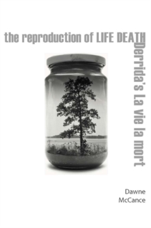 Image for The Reproduction of Life Death : Derrida's La vie la mort