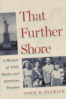 Image for That Further Shore : A Memoir of Irish Roots and American Promise