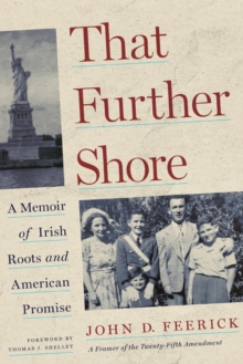 Image for That further shore  : a memoir of Irish roots and American promise