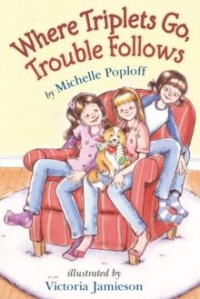 Image for Where Triplets Go, Trouble Follows