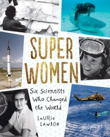 Image for Super women: six scientists who changed the world