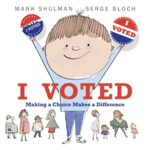 Image for I Voted : Making a Choice Makes a Difference