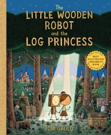 Image for The Little Wooden Robot and the Log Princess