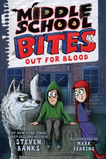 Image for Middle School Bites: Out for Blood