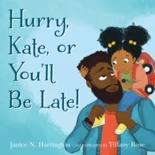 Image for Hurry, Kate, or You'll Be Late!