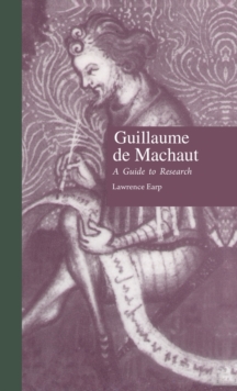 Guillaume de Machaut: A Guide to Research