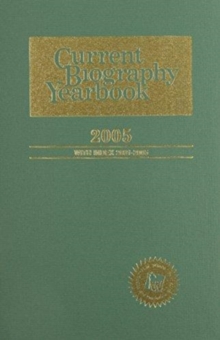 Current Biography Yearbook 2005