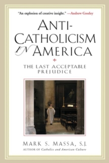 Image for Anti-Catholicism in America