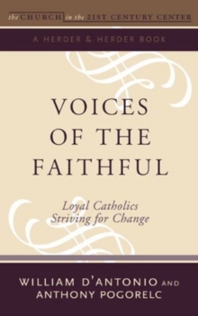Image for Voices of the Faithful : Loyal Catholics Striving for Change