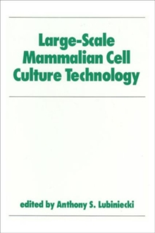 Large-Scale Mammalian Cell Culture Technology