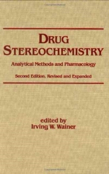 Image for Drug Stereochemistry : Analytical Methods and Pharmacology, Second Edition,