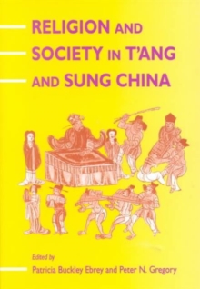 Image for Religion and Society in T'ang and Sung China