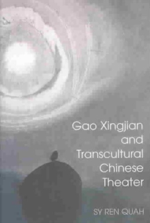 Image for Gao Xingjian and transcultural Chinese theater