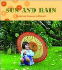 Image for Sun and Rain : Exploring Seasons in Hawai'i
