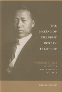 Making of the First Korean President