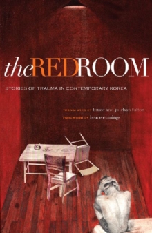 Image for The red room  : stories of trauma in contemporary Korea