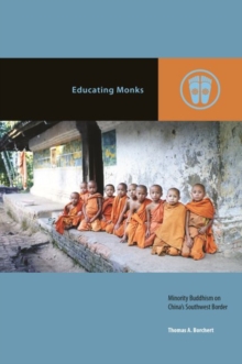 Image for Educating monks  : minority Buddhism on China's southwest border