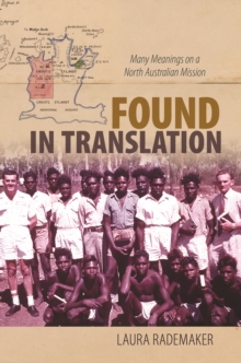 Image for Found in Translation : Many Meanings on a North Australian Mission