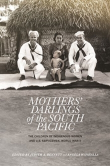 Image for Mothers' darlings of the South Pacific  : the children of Indigenous women and U.S. servicemen, World War II