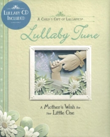 Image for Lullaby Tune : A Mother's Wish for Her Little One