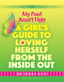 Image for My Feet Aren't Ugly : A Girl's Guide to Loving Herself from the Inside Out