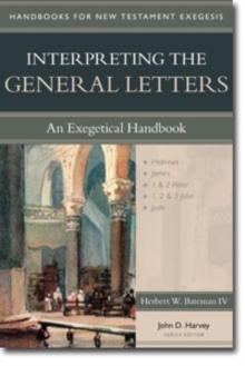 Image for Interpreting the General Letters – An Exegetical Handbook