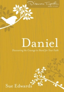 Image for Daniel - Discovering the Courage to Stand for Your Faith