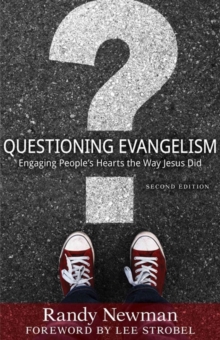 Image for Questioning Evangelism - Engaging People`s Hearts the Way Jesus Did