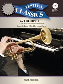 Festival Classics for Trumpet: 21 Solo Pieces with Piano Accompaniment