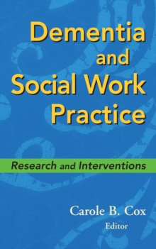 Image for Dementia and social work practice: research and intervention