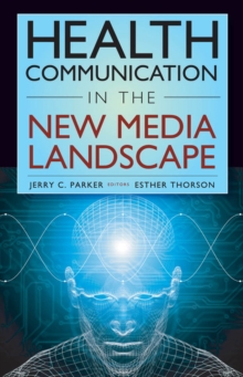 Image for Health Communication in the New Media Landscape