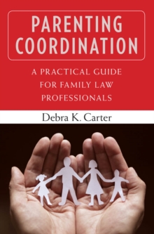Image for Parenting coordination: a practical guide for family law professionals