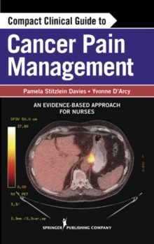 Image for Compact clinical guide to cancer pain management: an evidence-based approach for nurses