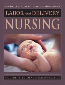 Image for Labor and delivery nursing: a guide to evidence-based practice