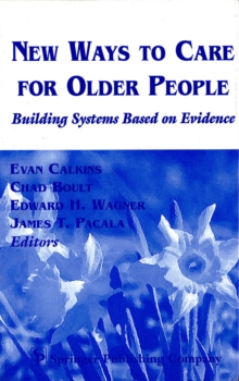 Image for New Ways To Care For Older People: Building Systems Based On Evidence
