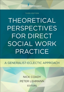 Image for Theoretical perspectives for direct social work practice  : a generalist-eclectic approach