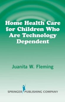 Image for Home Health Care for Children Who are Technology Dependent