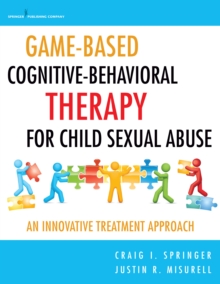 Image for Game-based cognitive-behavioral therapy for child sexual abuse: an innovative treatment approach