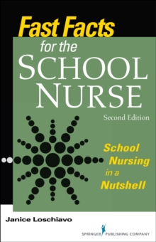 Image for Fast facts for the school nurse  : school nursing in a nutshell