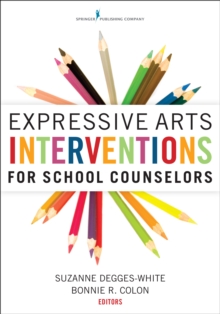 Image for Expressive arts interventions for school counselors
