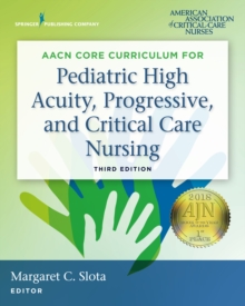 Image for AACN Core Curriculum for Pediatric High Acuity, Progressive, and Critical Care Nursing